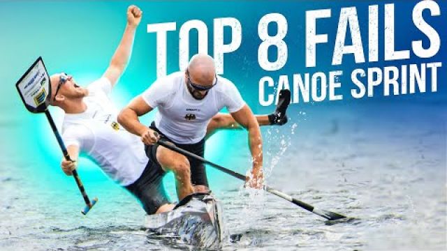 TOP 8 FAILS Canoe Kayak Sprint   8 нелепых ситуаций в гребле на байдарках и каноэ